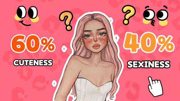 Are You Sexy or Cute?๐๐